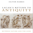 Oliver Harris - Lacan_s Return to Antiquity. Between Nature and the Gods (Retail)