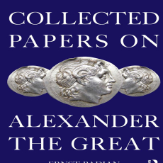 Ernst Badian - Collected Papers on Alexander the Great (Retail) Ernst Badian - Collected Papers on Alexander the Great (Retail)