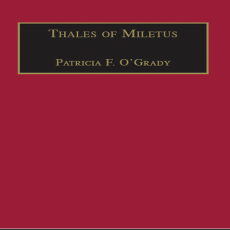 Patricia F. O_Grady - Thales of Miletus. The Beginnings of Western Science and Philosophy (Western Philosophy Series) (Retail) Patricia F. O_Grady - Thales of Miletus. The Beginnings of Western Science and Philosophy (Western Philosophy Series) (Retail)